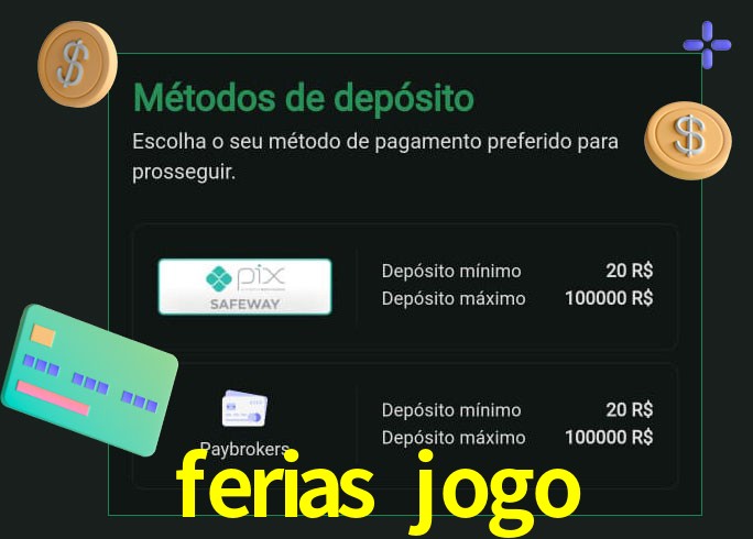O cassino ferias jogo oferece uma grande variedade de métodos de pagamento