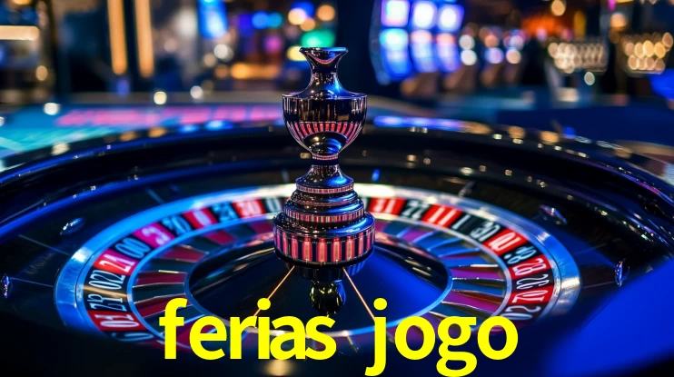 ferias jogo