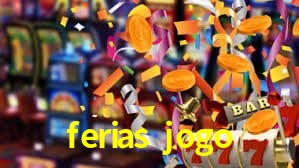 ferias jogo bet