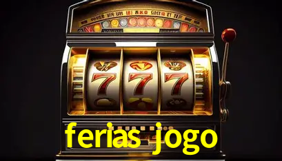 Apostas Esportivas na ferias jogo: Um Guia Completo