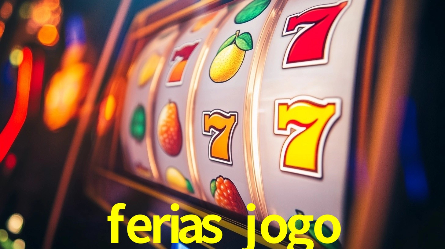ferias jogo