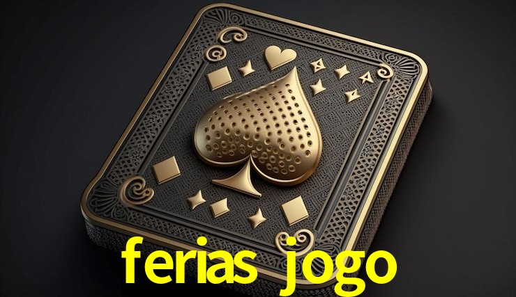 Estatísticas do Jogo ferias jogo