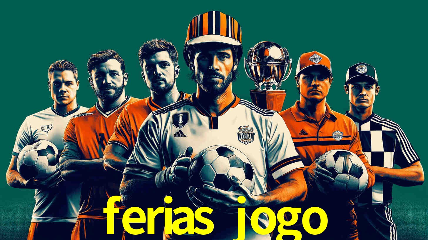 Descubra a Essência do ferias jogo: Nossa História e Compromissos