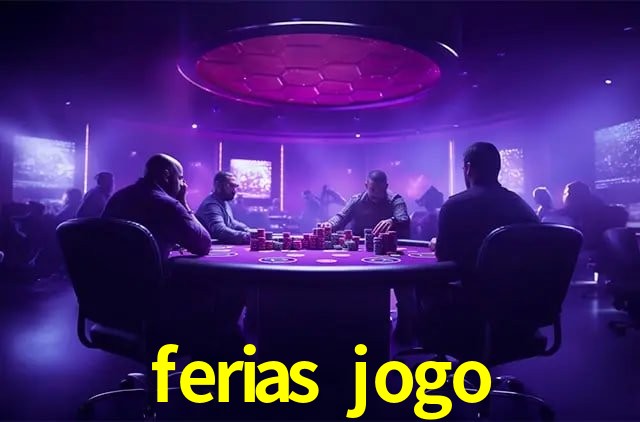 Avaliações dos Jogadores ferias jogo
