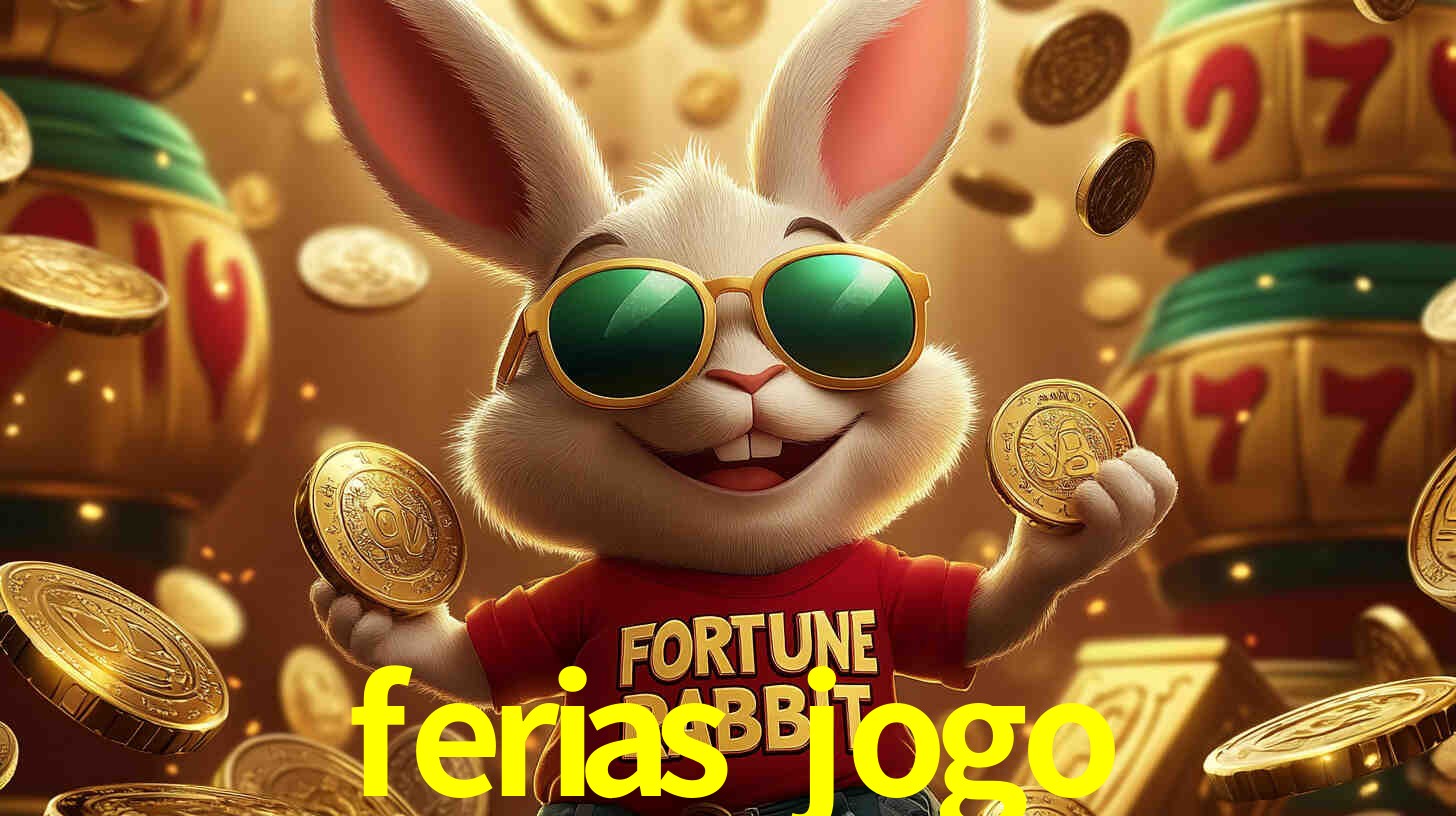 ferias jogo bet