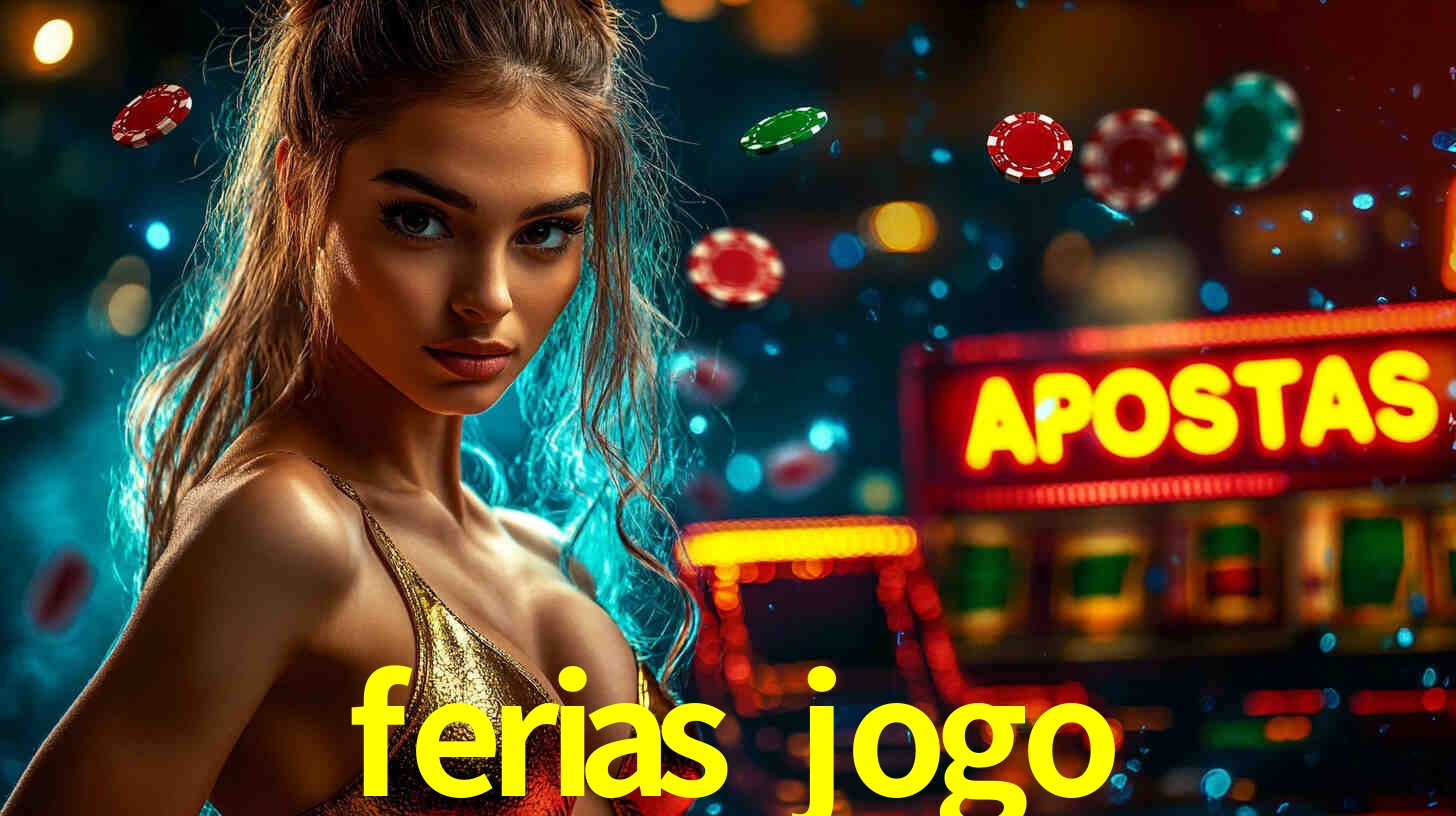 Descubra a Essência do ferias jogo: Nossa História e Compromissos