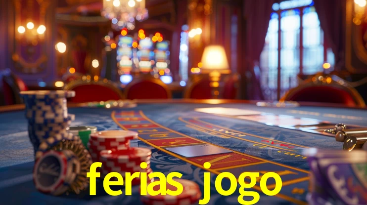 Bonus Features ferias jogo