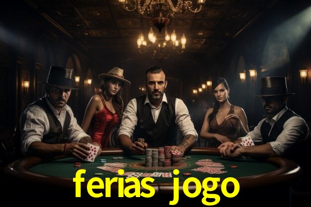 cassino ferias jogo